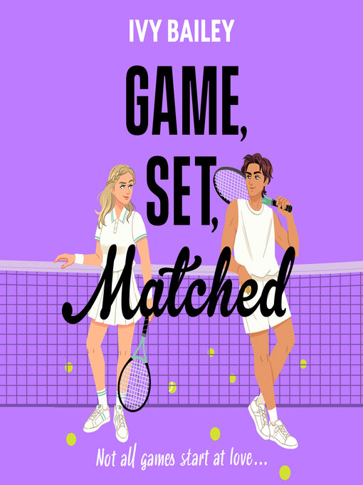 Title details for Game, Set, Matched by Ivy Bailey - Wait list